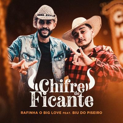 Chifre de Ficante (feat. Biu do Piseiro) By Rafinha o Big Love, Biu do Piseiro's cover