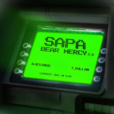 Sapa Bear Mercy 2.0 (feat. T. Dollar)'s cover