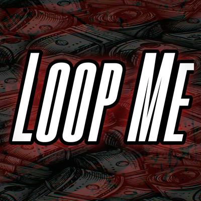 Loop Me By Dance Comercial Music's cover