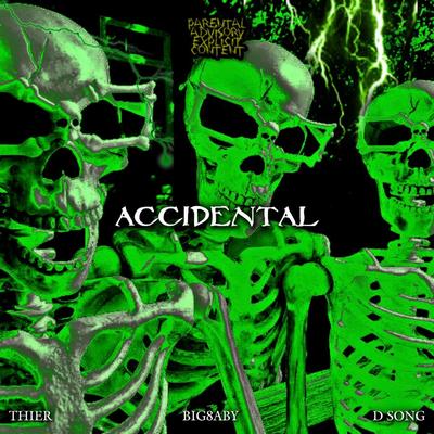 Accidental By Thier, BIG8ABY, D Song's cover