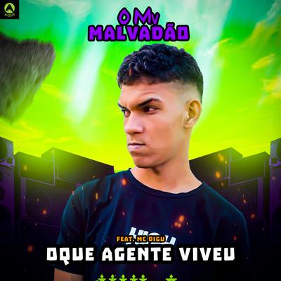 O Que Agente Viveu (feat. MC Digu) (feat. MC Digu)'s cover