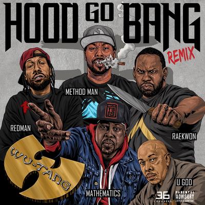 Hood Go Bang! (Remix) [feat. Redman, Method Man, Raekwon, U-God, Mathematics]'s cover