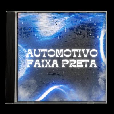 Automotivo Faixa Preta By Fxcklosbicos, Mc Pogba, Emirhxn's cover