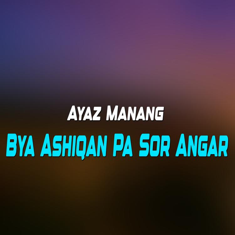 Ayaz Manang's avatar image