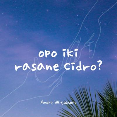 Opo Iki Rasane Cidro? (Acoustic)'s cover