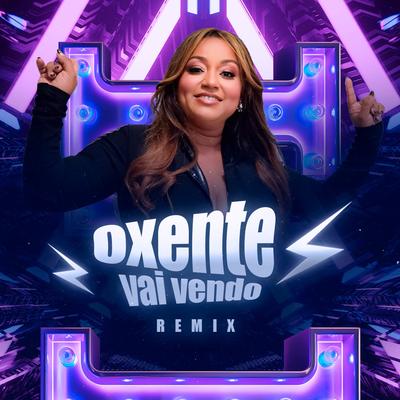 Oxente Vai Vendo (Remix) By Lili Moreno's cover