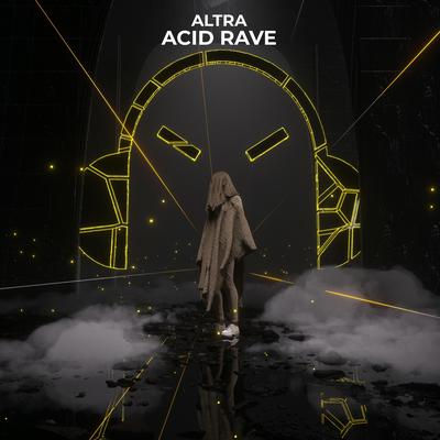 Acid Rave By Altra's cover