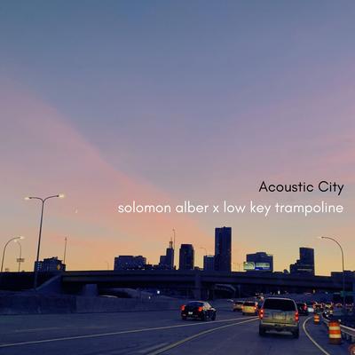 Acoustic City By Solomon Alber, Low Key Trampoline's cover