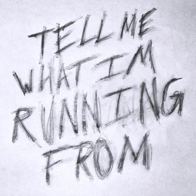 tell me what i'm running from By Bre, SARM?'s cover