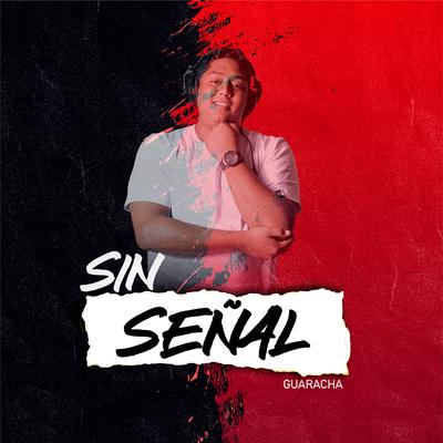 Sin Señal (Guaracha)'s cover