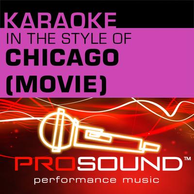 Karaoke - In the Style of Chicago (Movie) (Professional Performance Tracks)'s cover