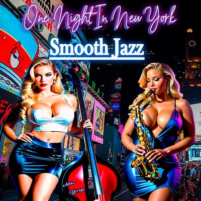 One Night In New York (Smooth Jazz)'s cover