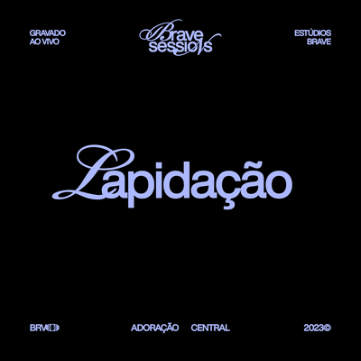 Lapidação (Ao Vivo no BRAVE Sessions)'s cover