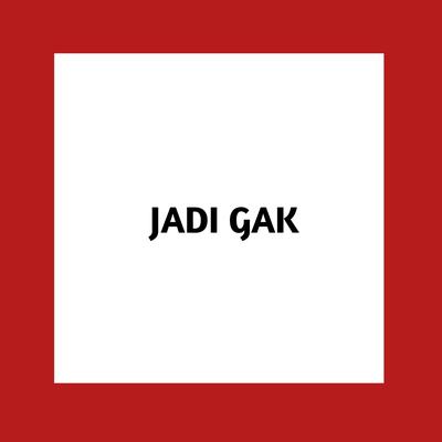 Jadi Gak's cover