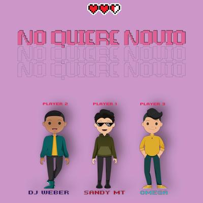 No Quiere Novio (feat. Omega el Rey & Dj Weber)'s cover