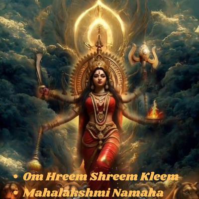 Om Hreem Shreem Kleem Mahalakshmi Namaha's cover