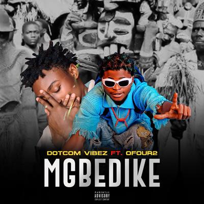 Mgbedike By Dotcom Vibez, Ofour2's cover