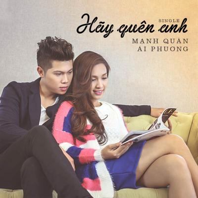 Hãy Quên Anh's cover