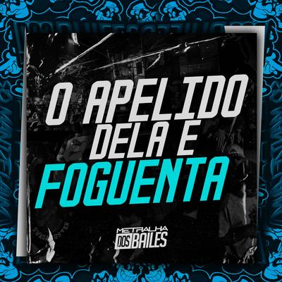 O Apelido Dela e Foguenta By mc pl alves, DJ MILLER OFICIAL's cover