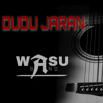 Dudu Jaran (feat. Wasu Band)'s cover