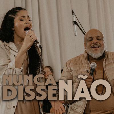 Nunca Disse Não By Comunidade Gerados pela Imaculada's cover