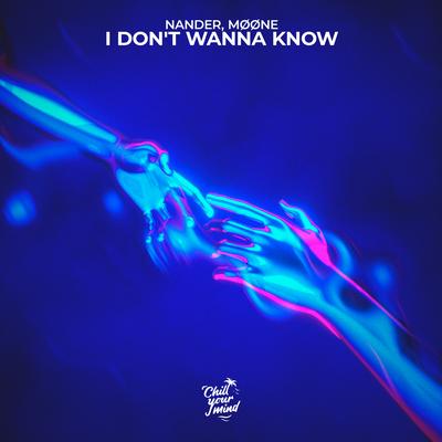 I Don't Wanna Know By Nander, MØØNE's cover