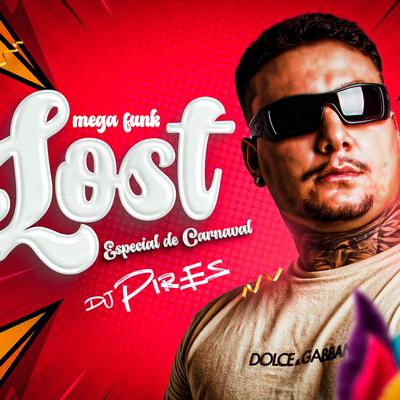 MEGA FUNK LOST ESP.CARNAVAL By DJ Pires's cover