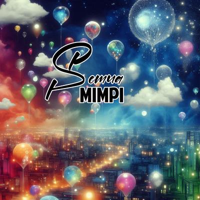 Semua Mimpi's cover