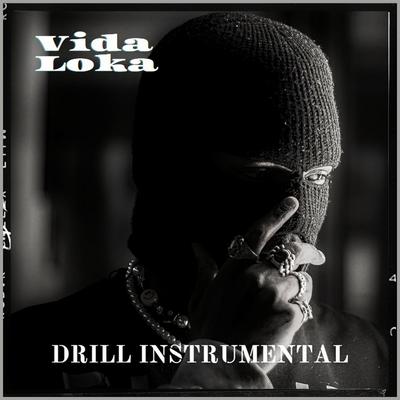 VIDA LOKA DRILL INSTRUMENTAL's cover