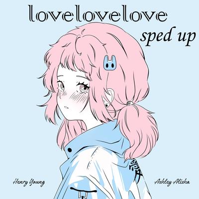 lovelovelove (sped up)'s cover