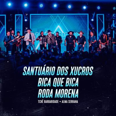 Santuário dos Xucros / Bica Que Bica / Roda Morena (Ao Vivo)'s cover