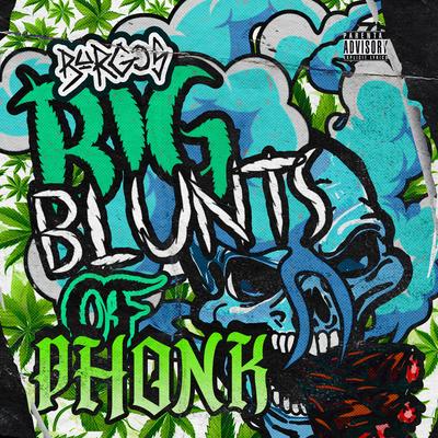 BIG BLUNTS OF PHONK By Burgos's cover