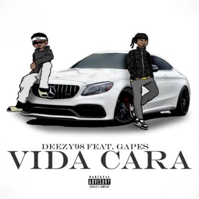 Vida Cara (Extended Mix) By Deezy98, Gapes's cover