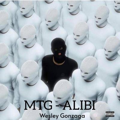 MTG ALIBI - VERSÃO BH By Dj Wesley Gonzaga's cover