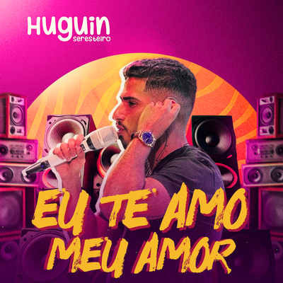 Eu Te Amo Meu Amor's cover