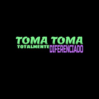 Toma Toma Totalmente Diferenciado By Kevo's cover