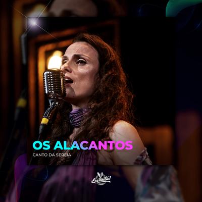 Canto da Sereia By Os Alacantos's cover