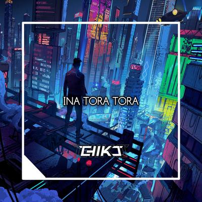 Ina Tora Tora's cover