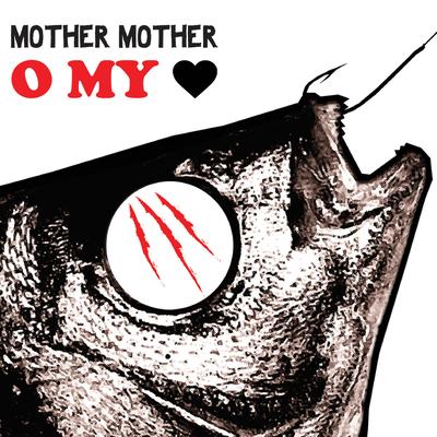 O My Heart By Mother Mother's cover