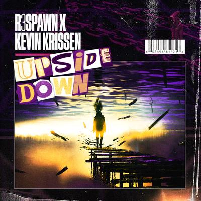 Upside Down By R3SPAWN, Kevin Krissen's cover