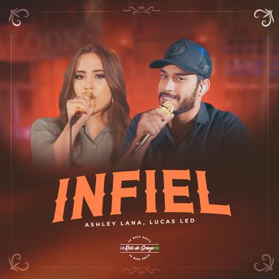 Infiel (Rolê Da Gringa Só Moda Bruta) By Ashley Lana, Lucas Led's cover