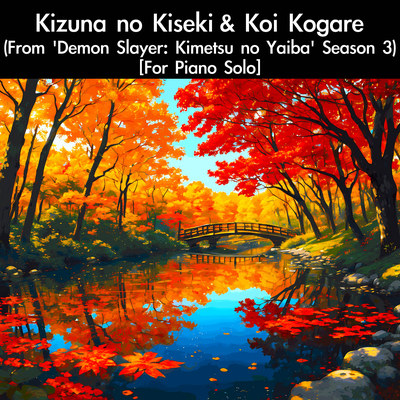 Koi Kogare (From "Demon Slayer: Kimetsu no Yaiba" ED Season 3) [For Piano Solo]'s cover