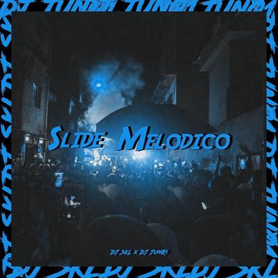 Slide Melodico By DJ JUN01, dj skl's cover