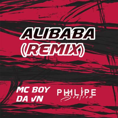 Alibaba (Remix Mega Funk) By DJ Philipe Sestrem, MC Boy da VN's cover