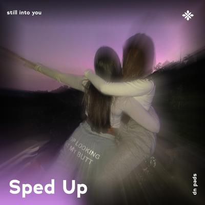 still into you - sped up + reverb By sped up + reverb tazzy, sped up songs, Tazzy's cover