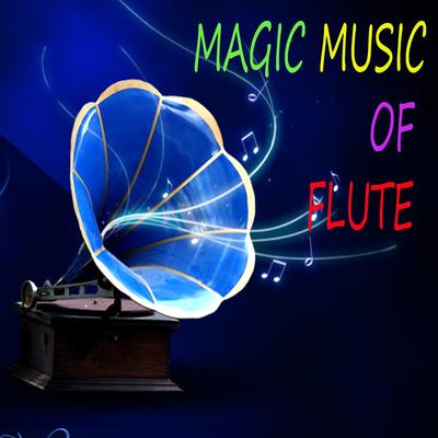 Magic Music Of Flute's cover