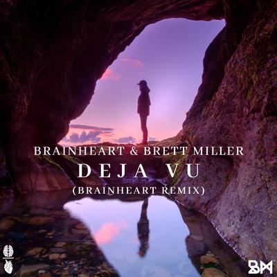 Deja Vu (Brainheart Remix) By Brainheart, Brett Miller's cover