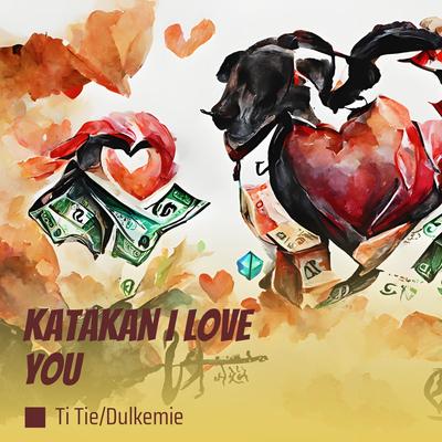 Katakan I love you's cover