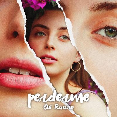 perderme By Os Ruano's cover