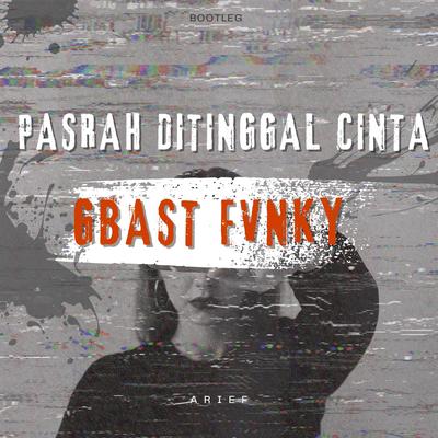 PASRAH DI TINGGAL CINTA ( REMIX VERSION )'s cover